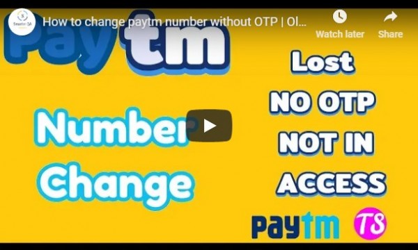 Change paytm account number without OTP